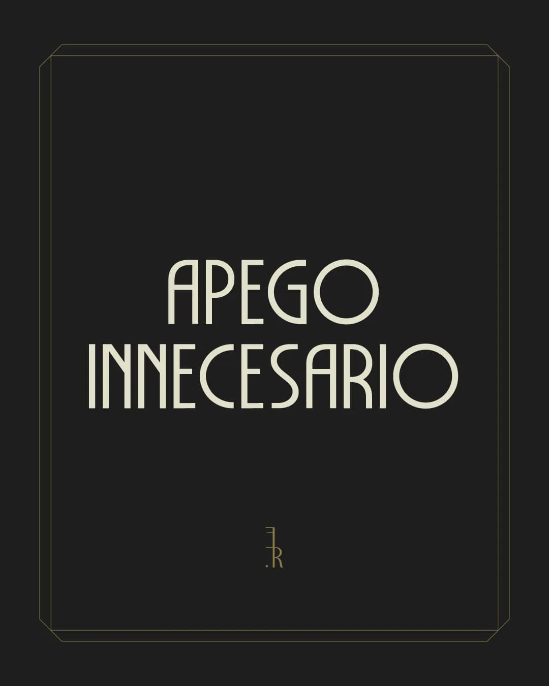 APEGO INNECESARIO